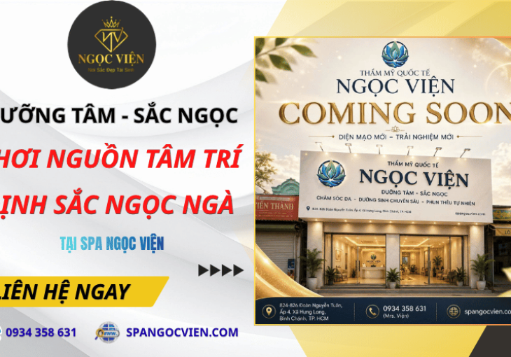 Dưỡng Tâm - Sắc Ngọc, chào đón diện mạo mới của Ngọc Viện 