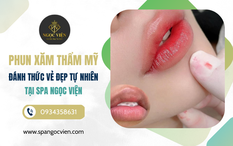 Phun môi uy tín tại Bình Chánh - Spa Ngọc Viện